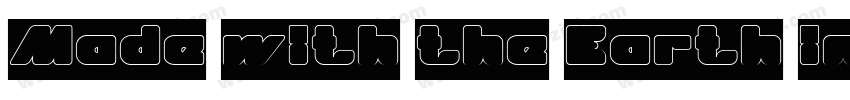 Made with the Earth in Mind字体转换